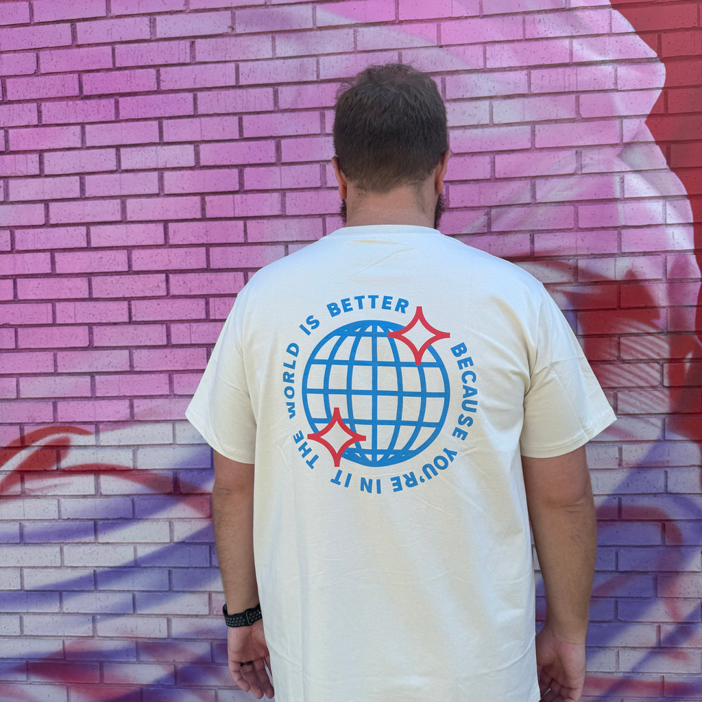 World is Better Tee